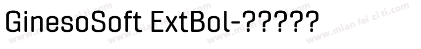 GinesoSoft ExtBol字体转换
